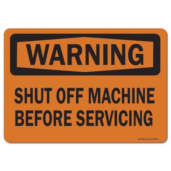 OSHA Warning Sign, Shut Off Machine Before Servicing, 10in X 7in Aluminum, 10" W, 7" H, Landscape